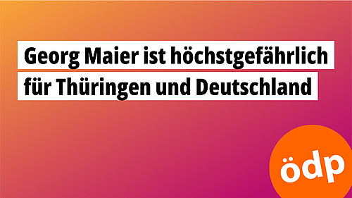 Georg Maier ist höchstgefährlich für Thüringen und Deutschland Georg Maier ist höchstgefährlich für Thüringen und Deutschland