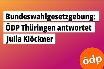ÖDP Thüringen antwortet Julia Klöckner