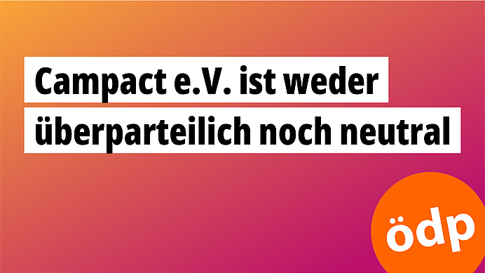Campact e.V. ist weder überparteilich noch neutral
